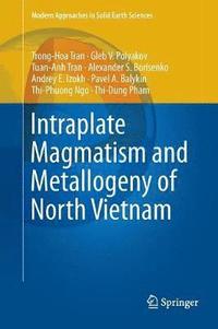 bokomslag Intraplate Magmatism and Metallogeny of North Vietnam