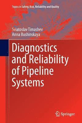 bokomslag Diagnostics and Reliability of Pipeline Systems