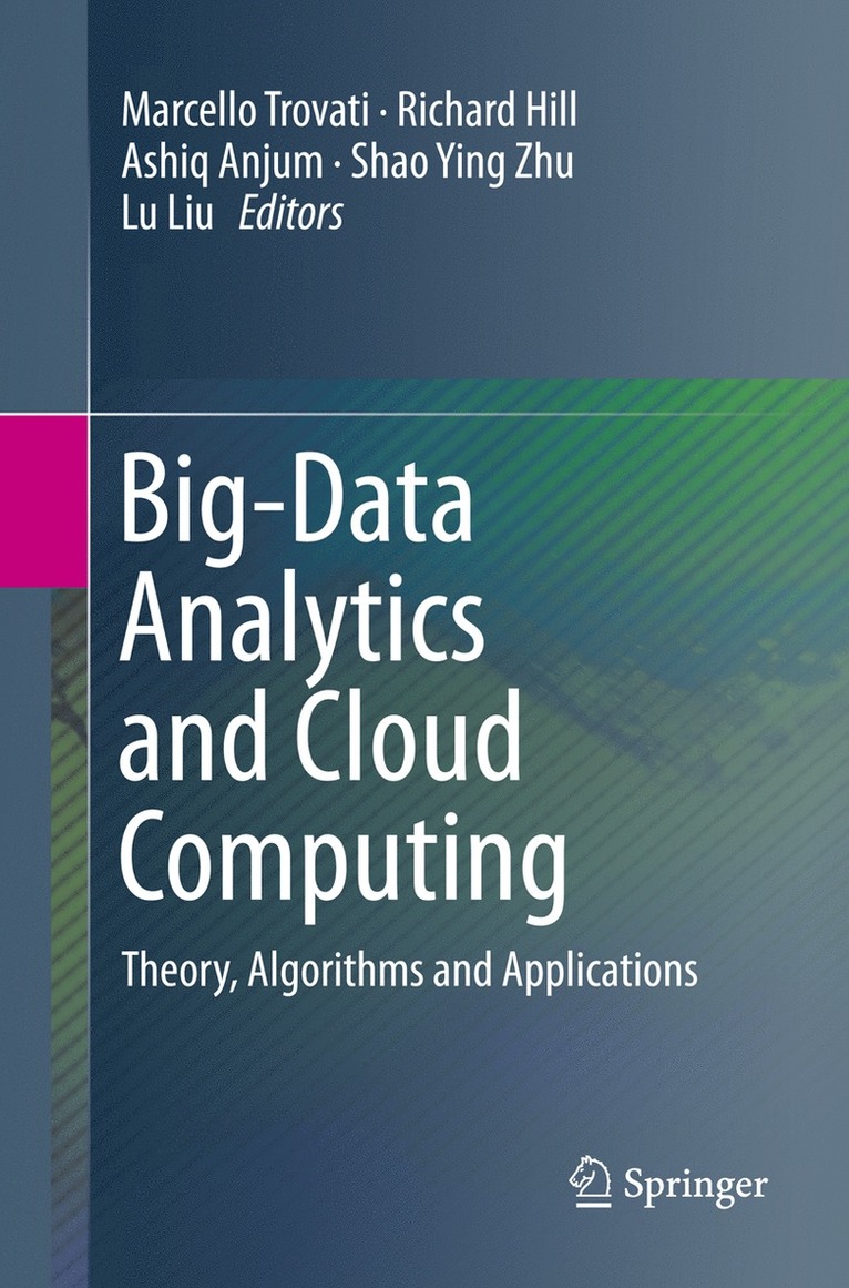 Marcello Trovati, Richard Hill, Ashiq Anjum, Shao Ying Zhu, Lu Liu - Big-Data Analytics and Cloud Computing, Häftad