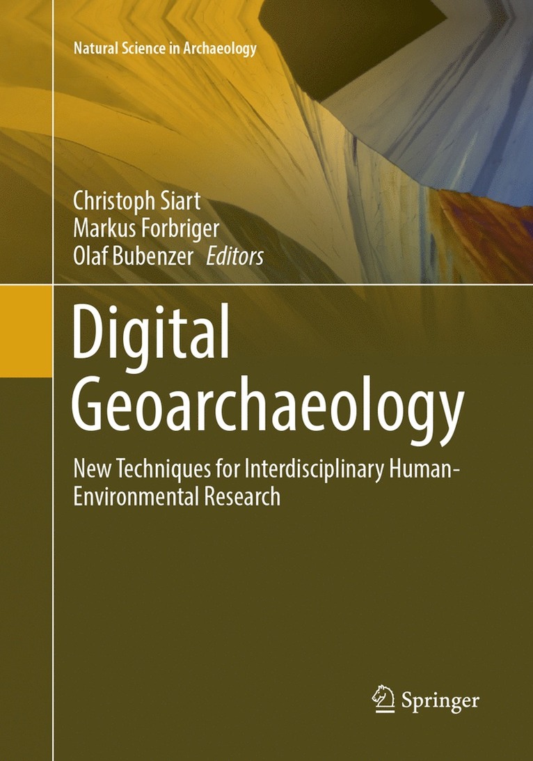 Christoph Siart, Markus Forbriger, Olaf Bubenzer - Digital Geoarchaeology, Häftad
