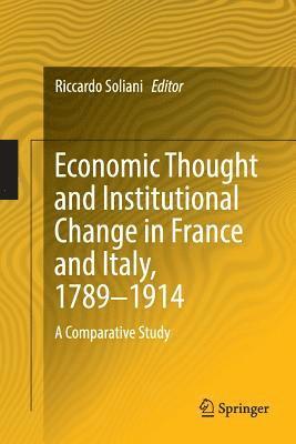 bokomslag Economic Thought and Institutional Change in France and Italy, 17891914