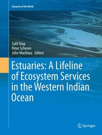 bokomslag Estuaries: A Lifeline of Ecosystem Services in the Western Indian Ocean
