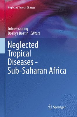 John Gyapong, Boakye Boatin - Neglected Tropical Diseases - Sub-Saharan Africa, Häftad