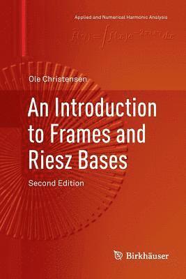 An Introduction to Frames and Riesz Bases 1