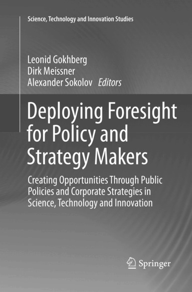 Leonid Gokhberg, Dirk Meissner, Alexander Sokolov - Deploying Foresight for Policy and Strategy Makers, Häftad