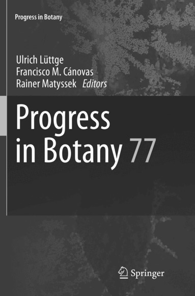 Ulrich Lüttge, Francisco M. Cánovas, Rainer Matyssek - Progress in Botany 77, Häftad
