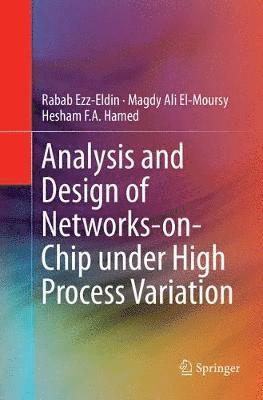 bokomslag Analysis and Design of Networks-on-Chip Under High Process Variation