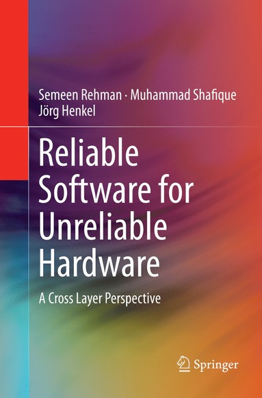 bokomslag Reliable Software for Unreliable Hardware
