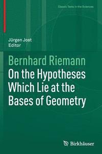bokomslag On the Hypotheses Which Lie at the Bases of Geometry