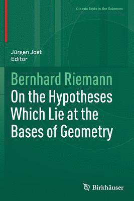 Bernhard Riemann, Jürgen Jost, Jurgen Jost - On the Hypotheses Which Lie at the Bases of Geometry, Häftad