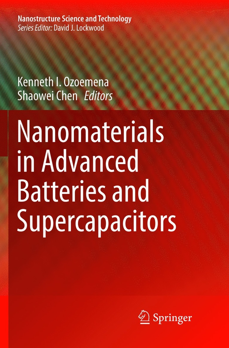 Kenneth I. Ozoemena, Shaowei Chen - Nanomaterials in Advanced Batteries and Supercapacitors, Häftad