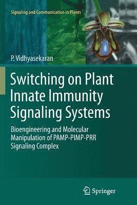 Switching on Plant Innate Immunity Signaling Systems 1