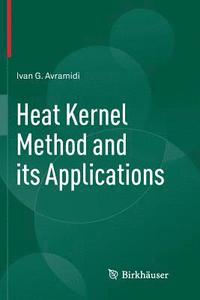 bokomslag Heat Kernel Method and its Applications