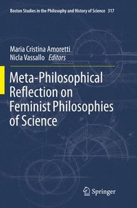 bokomslag Meta-Philosophical Reflection on Feminist Philosophies of Science