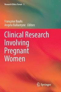 bokomslag Clinical Research Involving Pregnant Women