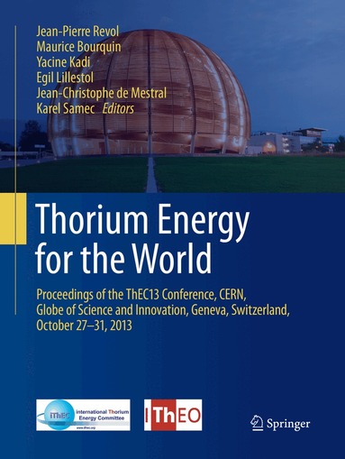 Jean-Pierre Revol, Maurice Bourquin, Yacine Kadi, Egil Lillestol, Jean-Christophe de Mestral, Karel Samec - Thorium Energy for the World, Häftad