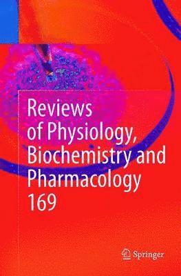 Reviews of Physiology, Biochemistry and Pharmacology Vol. 169 1