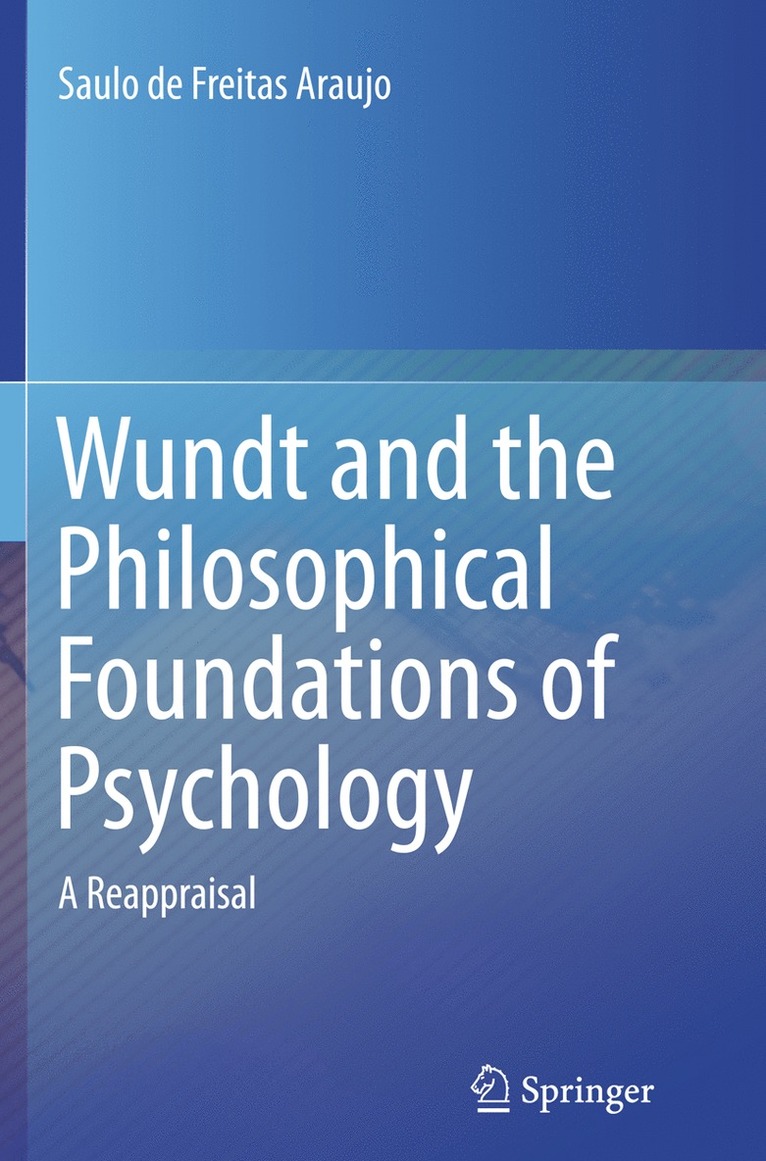 Wundt and the Philosophical Foundations of Psychology 1