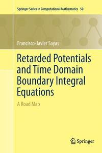 bokomslag Retarded Potentials and Time Domain Boundary Integral Equations