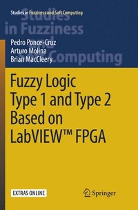bokomslag Fuzzy Logic Type 1 and Type 2 Based on LabVIEW FPGA