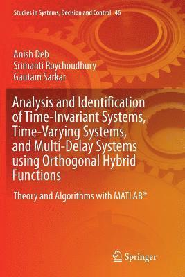 Analysis and Identification of Time-Invariant Systems, Time-Varying Systems, and Multi-Delay Systems using Orthogonal Hybrid Functions 1