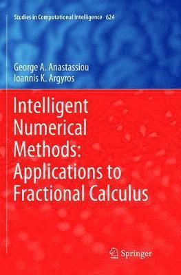 Intelligent Numerical Methods: Applications to Fractional Calculus 1