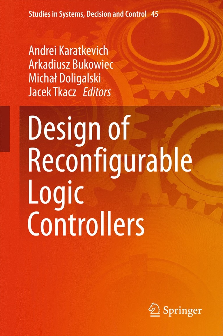 Andrei Karatkevich, Arkadiusz Bukowiec, Michał Doligalski, Jacek Tkacz, Michal Doligalski - Design of Reconfigurable Logic Controllers, Häftad