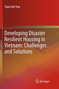 bokomslag Developing Disaster Resilient Housing in Vietnam: Challenges and Solutions