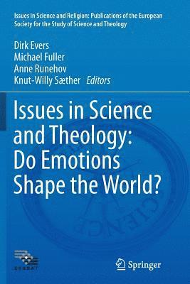 bokomslag Issues in Science and Theology: Do Emotions Shape the World?