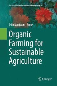 bokomslag Organic Farming for Sustainable Agriculture