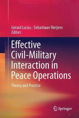 bokomslag Effective Civil-Military Interaction in Peace Operations