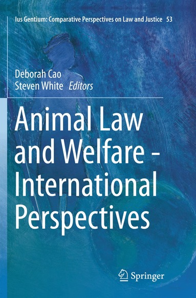 Deborah Cao, Steven White - Animal Law and Welfare - International Perspectives, Häftad