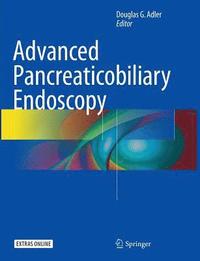 bokomslag Advanced Pancreaticobiliary Endoscopy