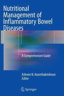 Ashwin N. Ananthakrishnan - Nutritional Management of Inflammatory Bowel Diseases, Häftad