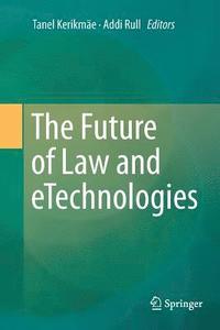 bokomslag The Future of Law and eTechnologies