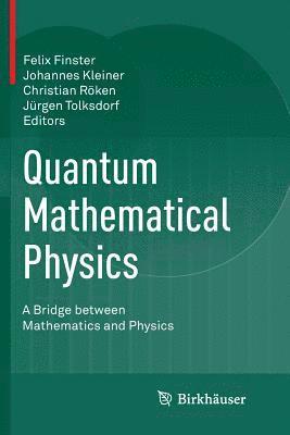 bokomslag Quantum Mathematical Physics