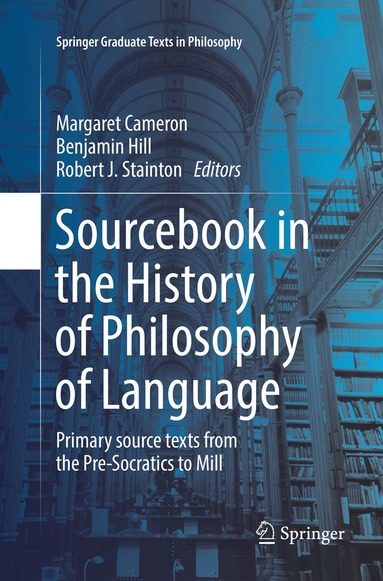 Margaret Cameron, Benjamin Hill, Robert J. Stainton - Sourcebook in the History of Philosophy of Language, Häftad
