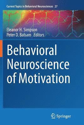 Behavioral Neuroscience of Motivation 1