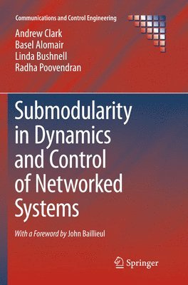 bokomslag Submodularity in Dynamics and Control of Networked Systems