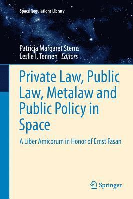 Private Law, Public Law, Metalaw and Public Policy in Space 1