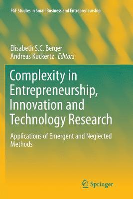 Complexity in Entrepreneurship, Innovation and Technology Research 1