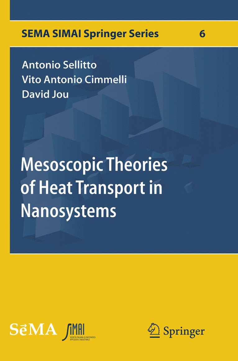 Antonio Sellitto, Vito Antonio Cimmelli, David Jou - Mesoscopic Theories of Heat Transport in Nanosystems, Häftad