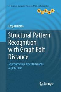 bokomslag Structural Pattern Recognition with Graph Edit Distance