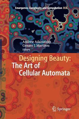 Designing Beauty: The Art of Cellular Automata 1