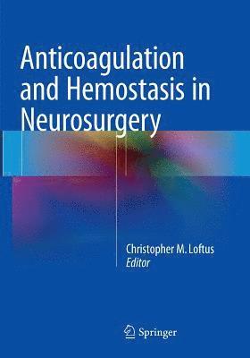 bokomslag Anticoagulation and Hemostasis in Neurosurgery