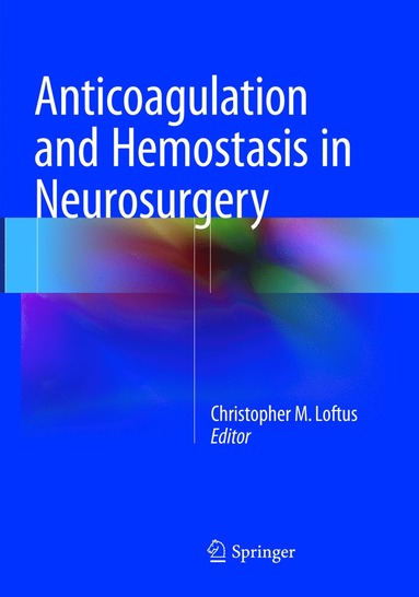 bokomslag Anticoagulation and Hemostasis in Neurosurgery