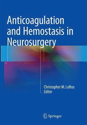 Anticoagulation and Hemostasis in Neurosurgery 1