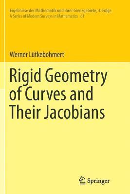 bokomslag Rigid Geometry of Curves and Their Jacobians