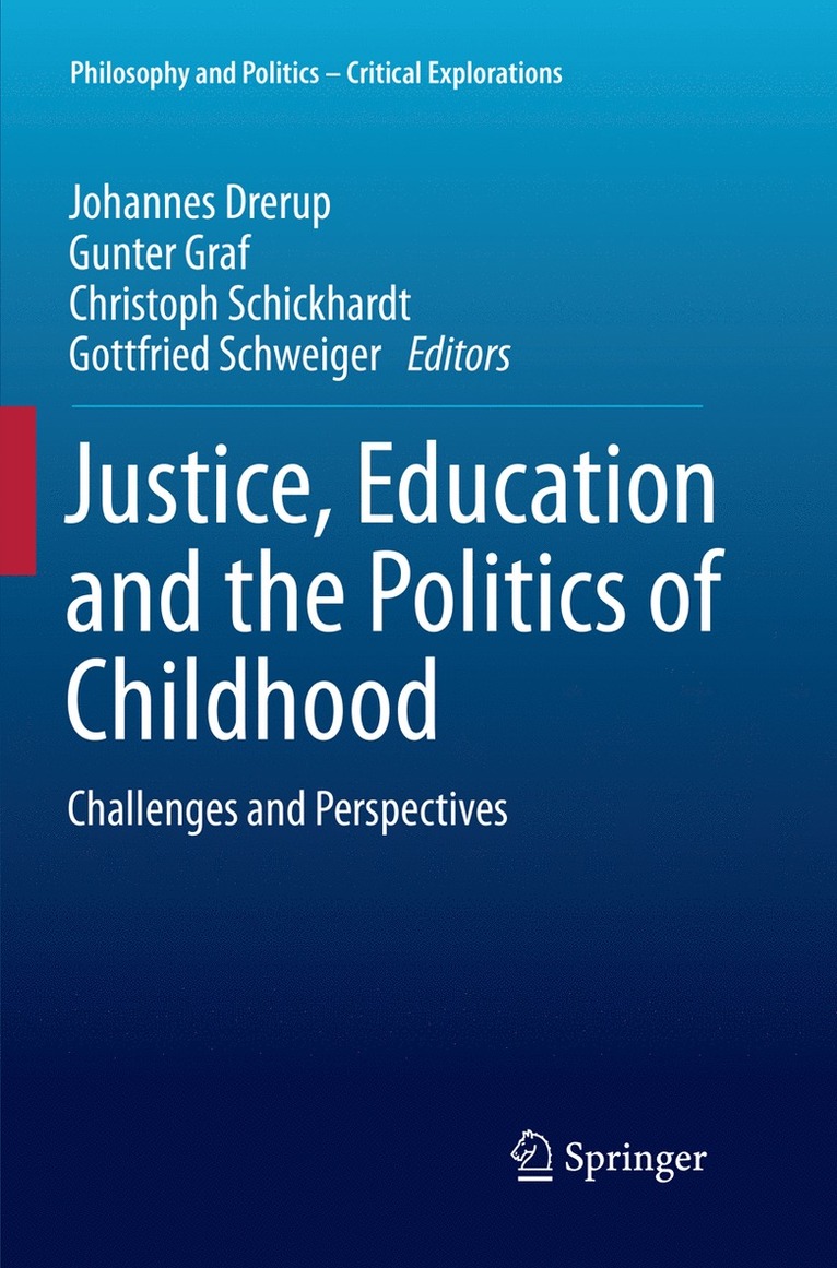 Johannes Drerup, Gunter Graf, Christoph Schickhardt, Gottfried Schweiger - Justice, Education and the Politics of Childhood, Häftad