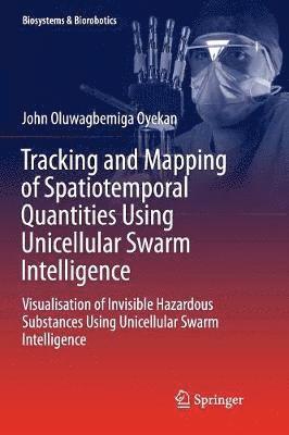 Tracking and Mapping of Spatiotemporal Quantities Using Unicellular Swarm Intelligence
